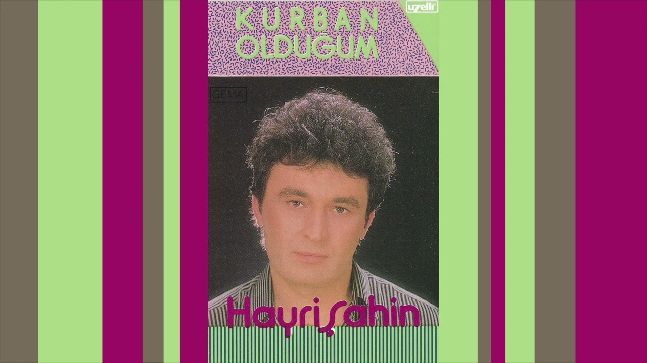 Seviyorum Be Abi - Hayri Şahin (Kurban Olduğum Albümü)