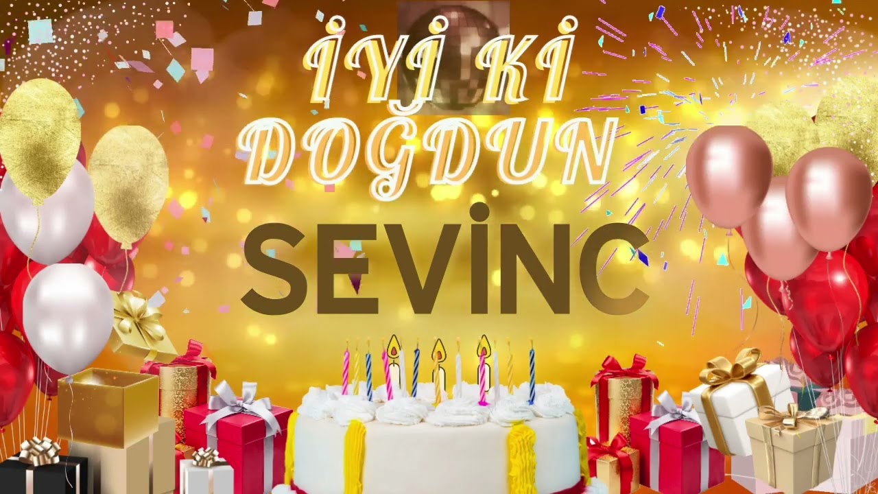 SEVİNC – Ad Günün Mübarək Sevinc