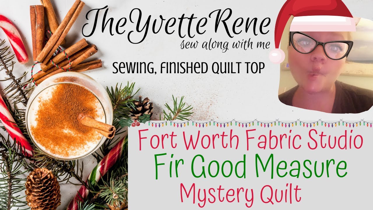 SEWALONG : TheYvetteRene | FWFS Fir Good Measure Mystery Quilt, Finished Quilt Top