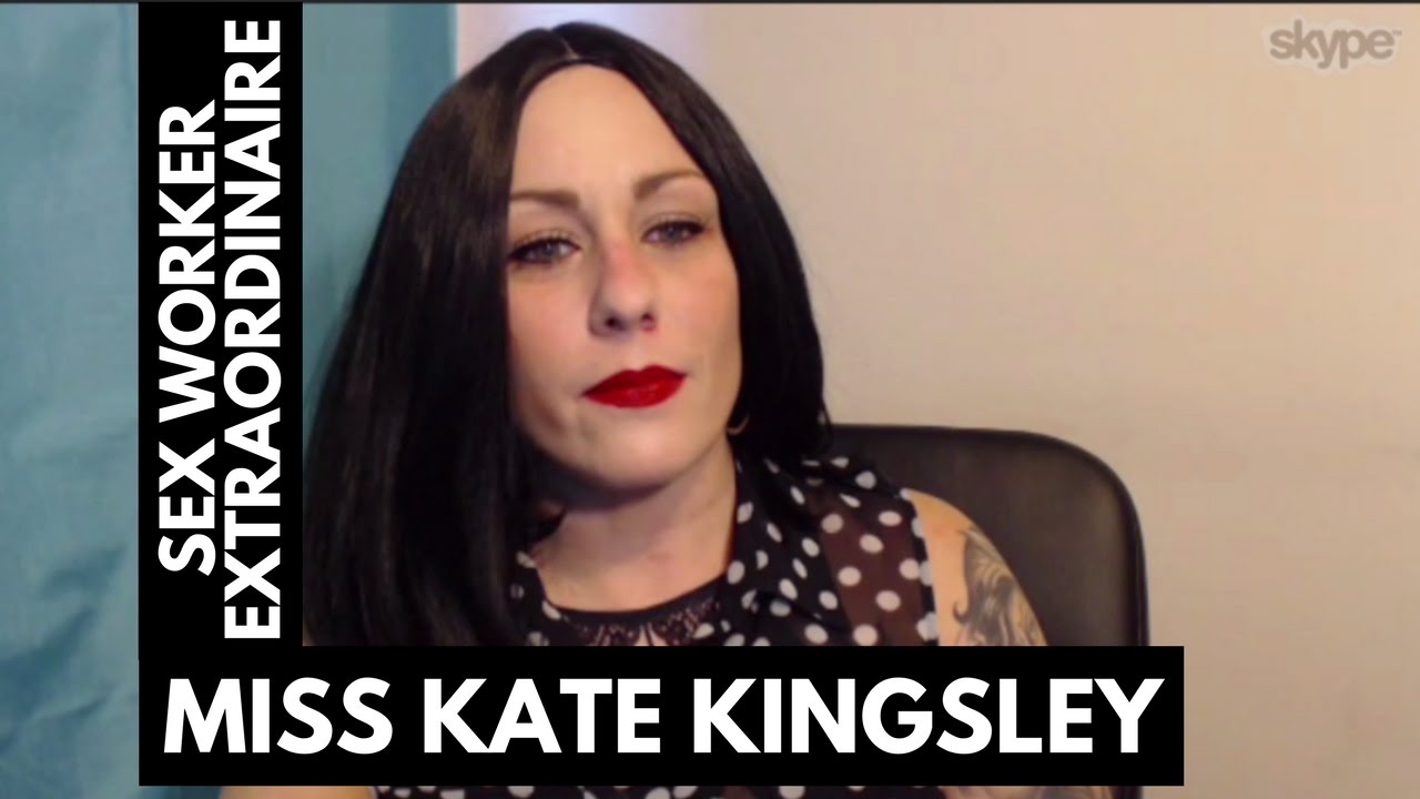 Sex Worker Extraordinaire (and OCG's newest author!!), Miss Kate Kingsley