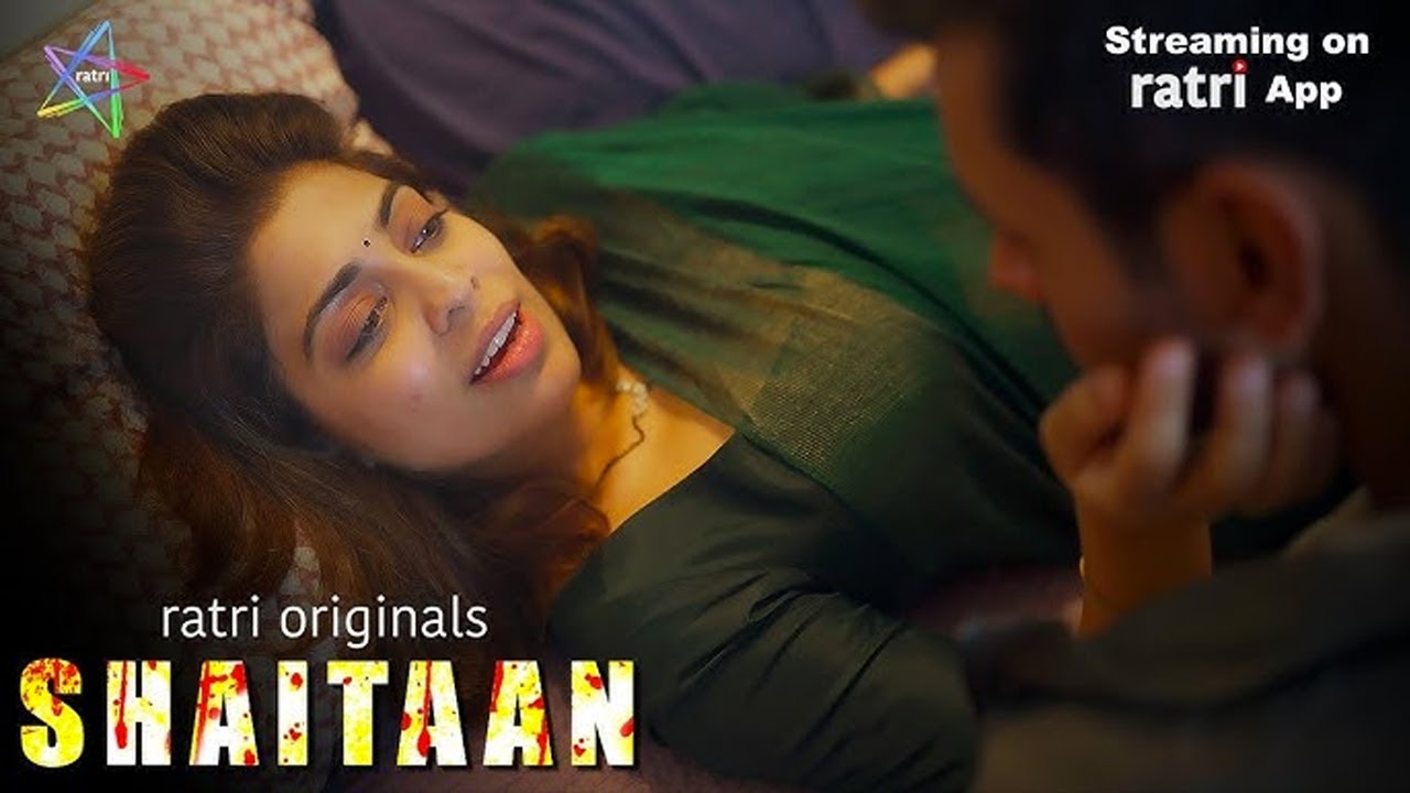 SHAITAAN | To Watch Full Video Download & Subscribe RATRI App