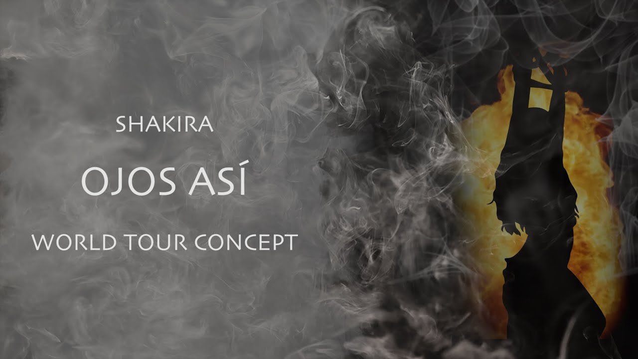 Shakira - Ojos Así (World Tour Concept)