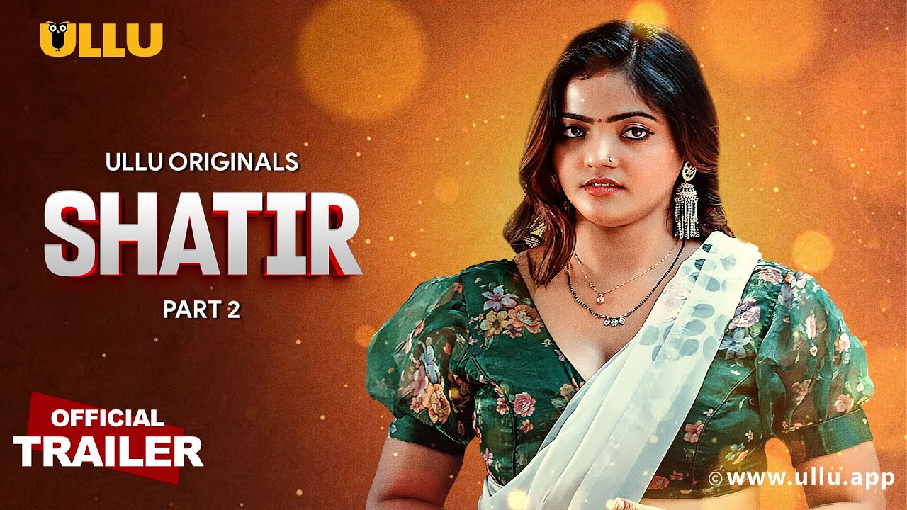 Shatir | Part - 02 | Official Trailer | Ullu Originals | Releasing On : 13th May