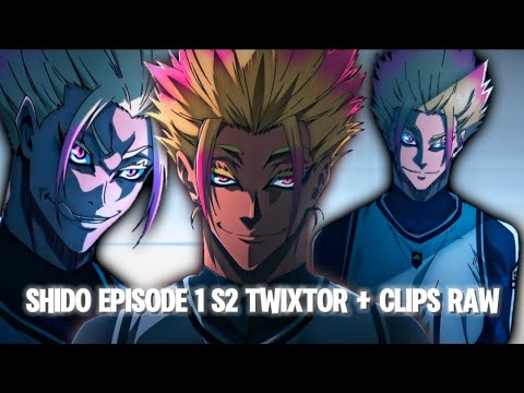 Shido Episode 1 S2 Twixtor + Clips Raw