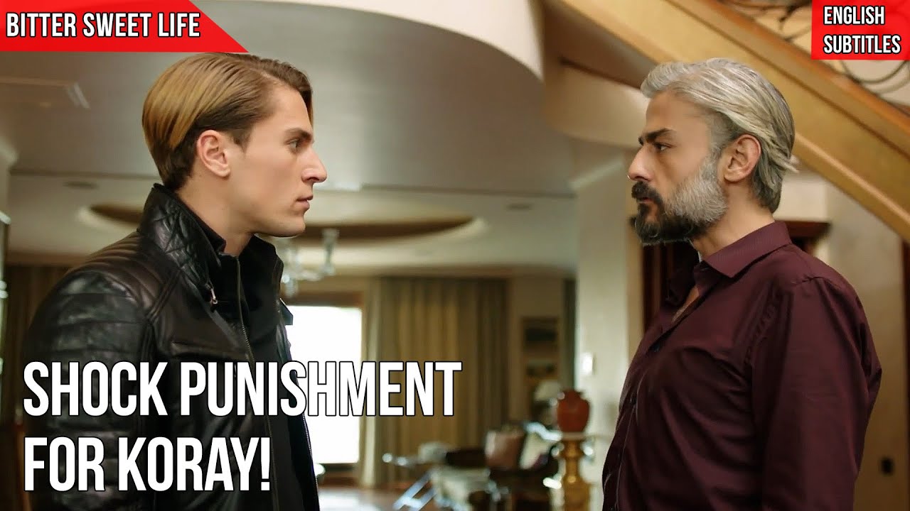 Shock Punishment for Koray! - Bitter Sweet Life (English Subtitles) | Hayat Bazen Tatlidir