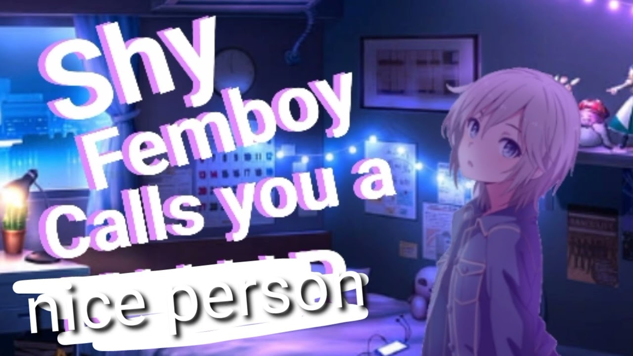 Shy femboy calls you a nice person | Femboy ASMR
