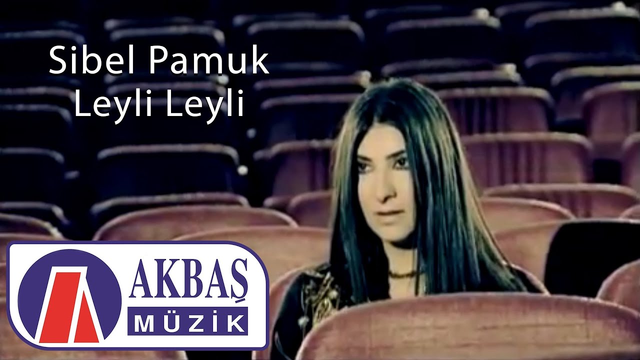 Sibel Pamuk | Leyli Leyli (Official Video) 🎧