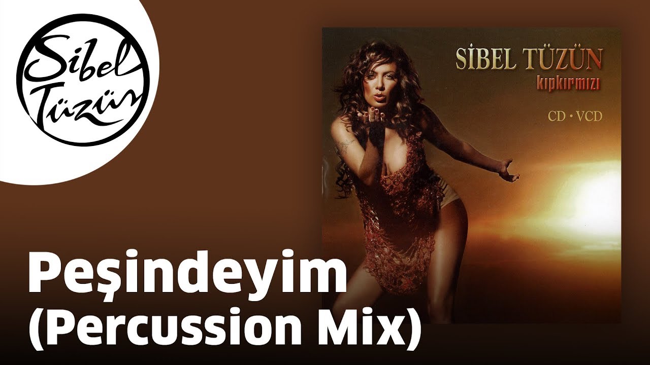 Sibel Tüzün - Peşindeyim | Percussion Mix (Official Audio)