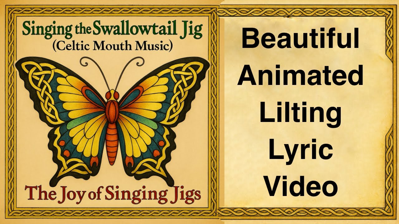 Singing the Swallowtail Jig (Celtic Mouth Music)