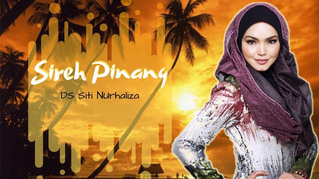 Sireh Pinang  - DS Siti Nurhaliza (Video Lirik)