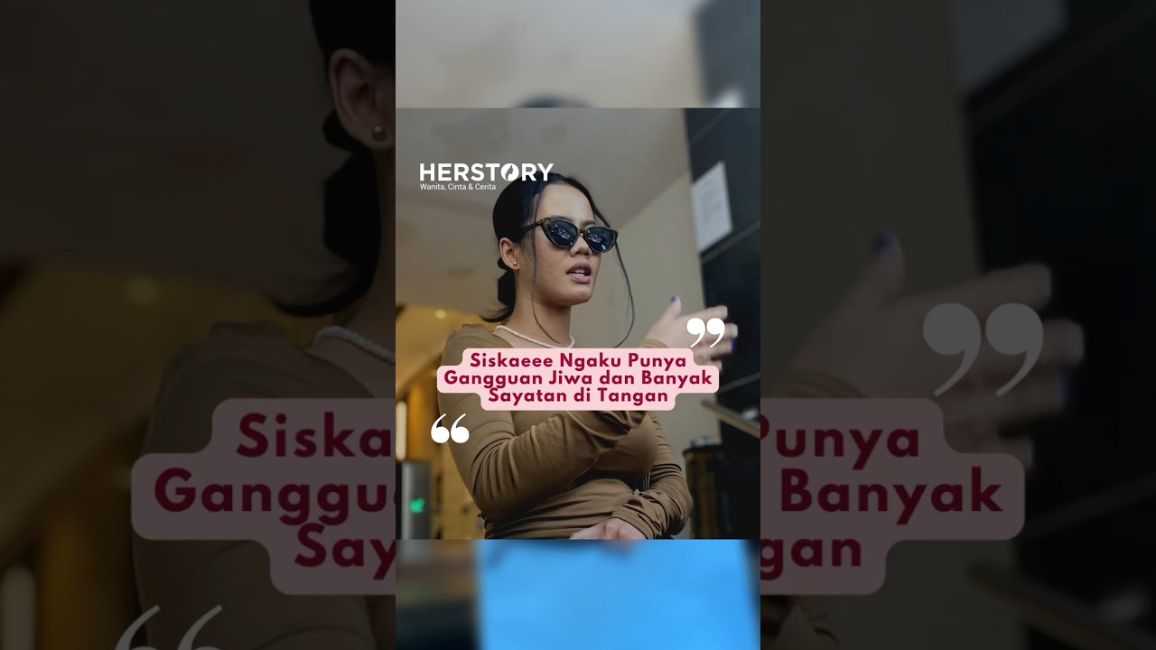 #Siskaeee ternyata punya masalah kejiwaan. #herstory #herentertainment
