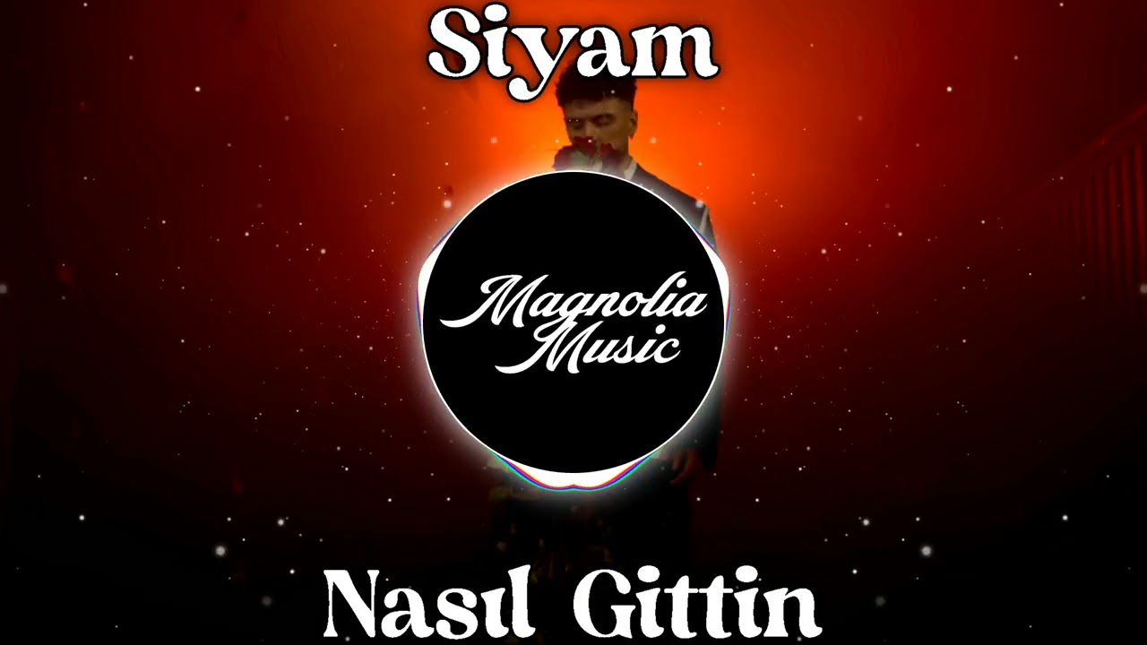 Siyam - Nasıl Gittin ( Magnolia Music )