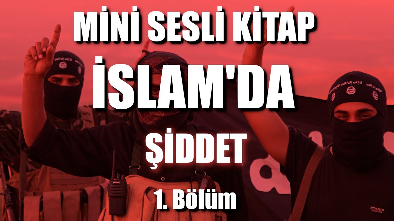 İslam'da Şiddet - 1. Bölüm (Sesli Kitap)