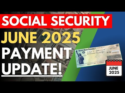 Social Security Checks June 2025 Payment Schedule Update - SSA, SSDI, SSI