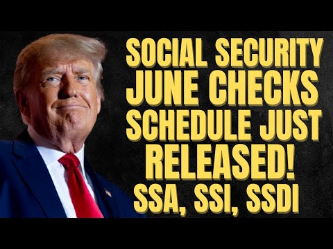 Social Security Payments Coming in June | SSA, SSI, SSDI June Payment Schedule