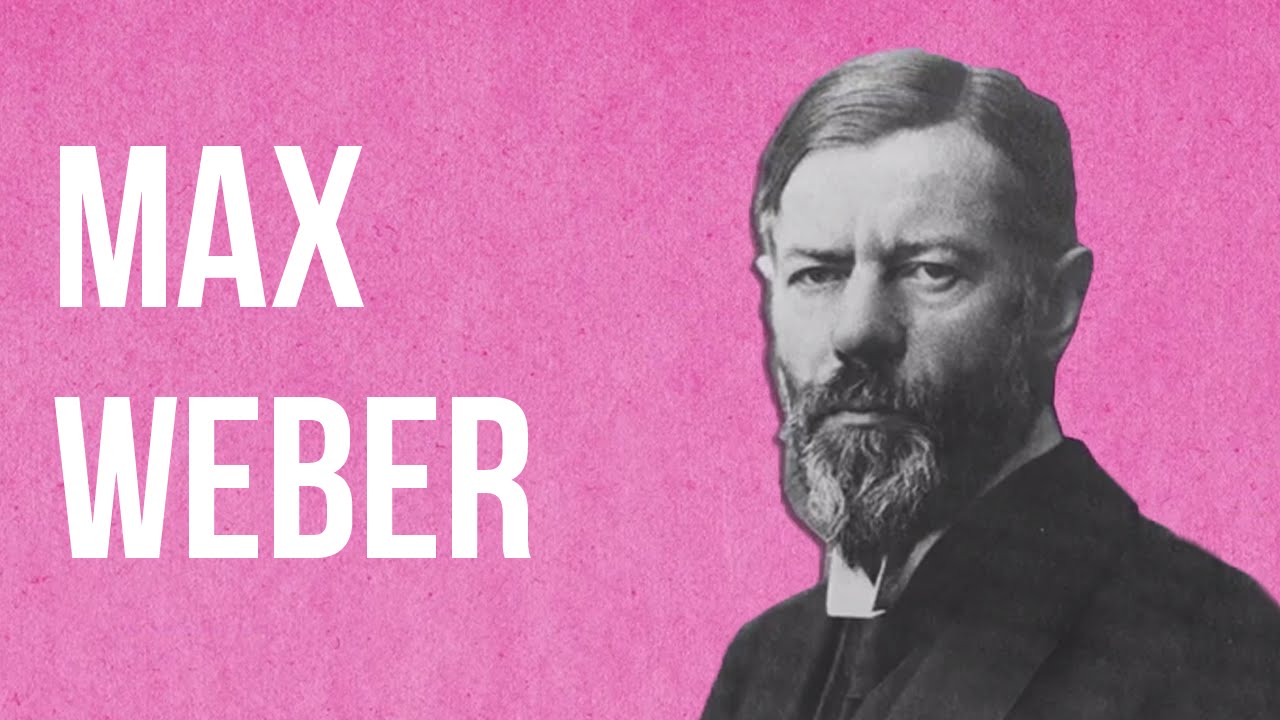 SOCIOLOGY - Max Weber