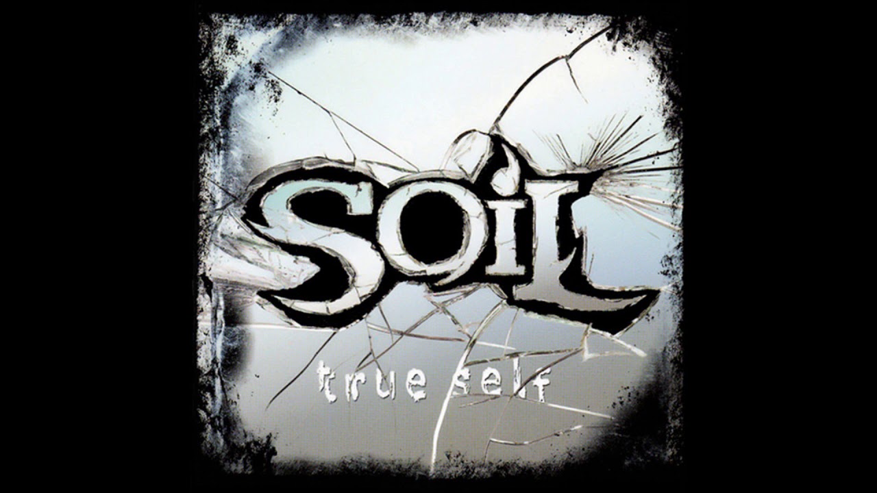 SOiL - True Self