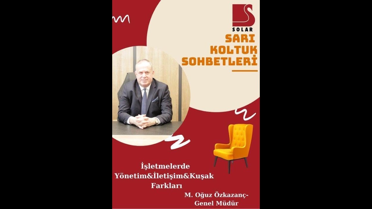 Solar Sarı Koltuk Sohbetleri | 1.Bölüm | Mehmet Oğuz Özkazanç