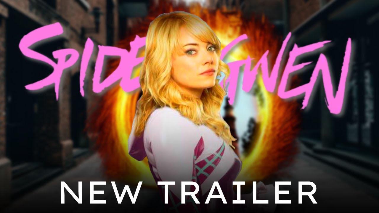Sony's Spider Gwen [HD] Trailer #3 (HD) Emma Stone, Andrew Garfield ( Fan-Made)