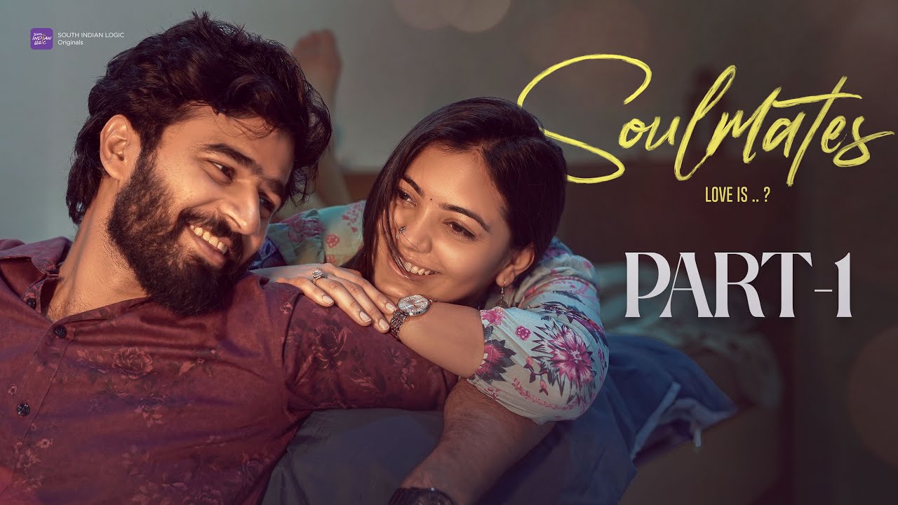 Soulmates | Part 1 | Telugu shortfilm 2025 | Sainma Creations