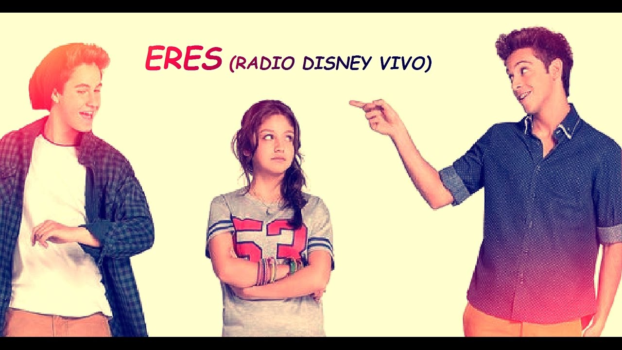 Soy Luna - Eres (Radio Disney Vivo) - Letra