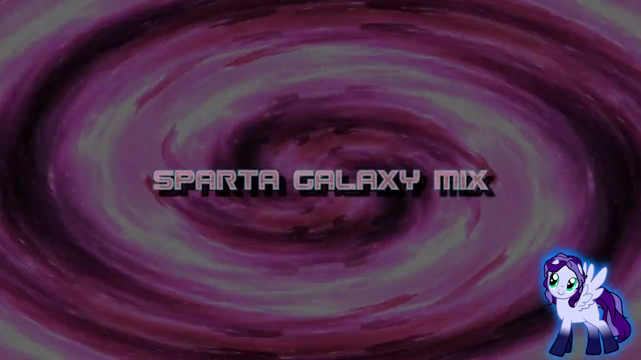 Sparta Galaxy Mix (-Reupload-)