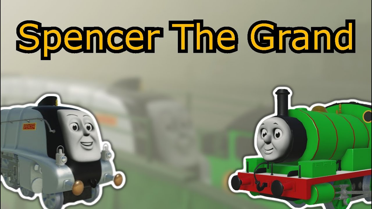 Spencer The Grand | A Sodor Online Remake