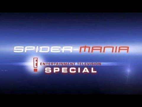 Spider-Mania | E! Entertainment Documentary | Spider-Man 2002 | HD