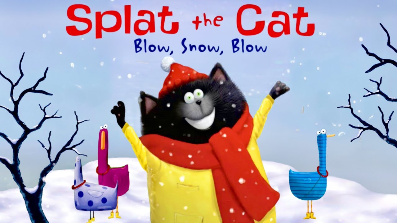 SPLAT THE CAT BLOW, SNOW, BLOW! (Kids Read Aloud)