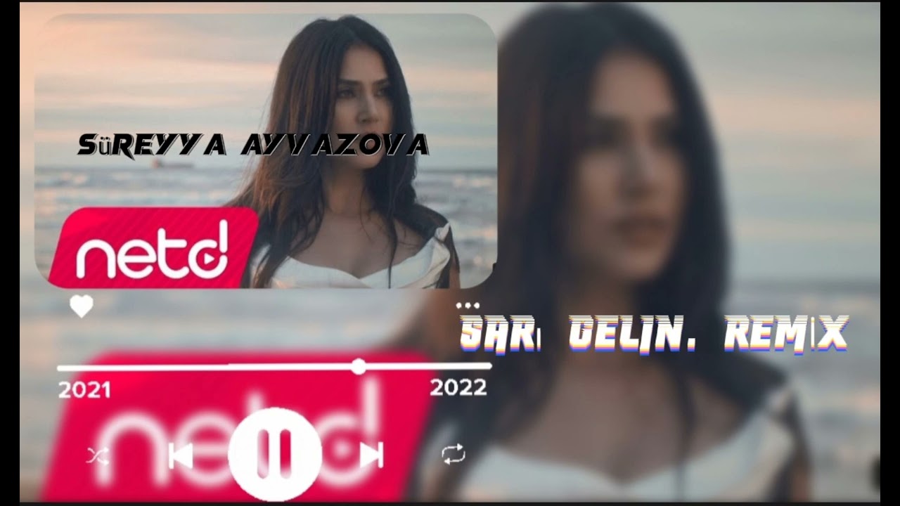 Süreyya ayvazova - sarı gelin remix