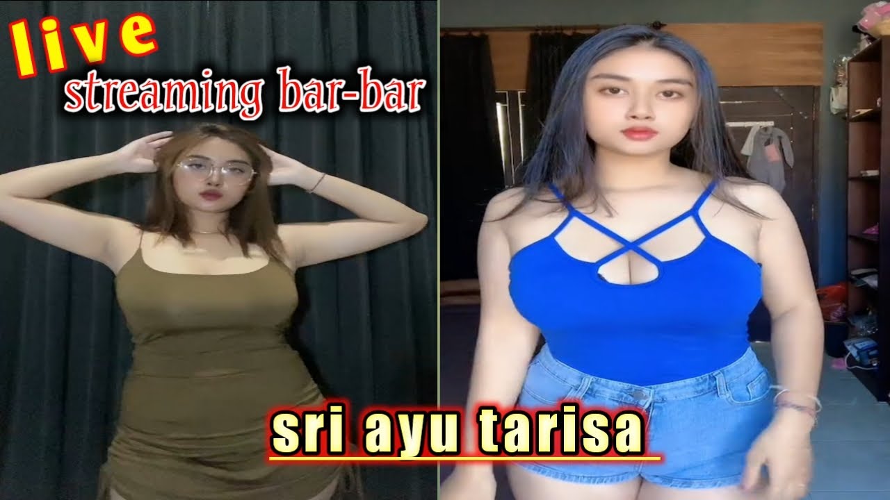 Sri ayu tarisa || live streaming bar-bar