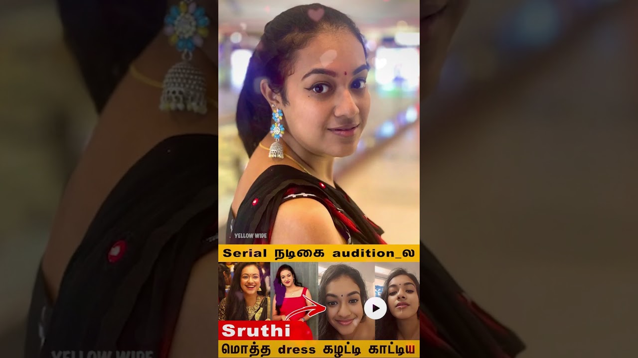 Sruthi narayanan மொத்த dress கழட்டி காட்டிய Leaked Video #sirakadikkaaasai #shruti