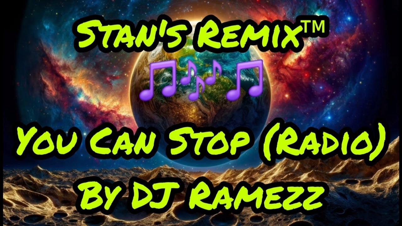 Stan's Remix of You Can Stop by DJ Ramezz