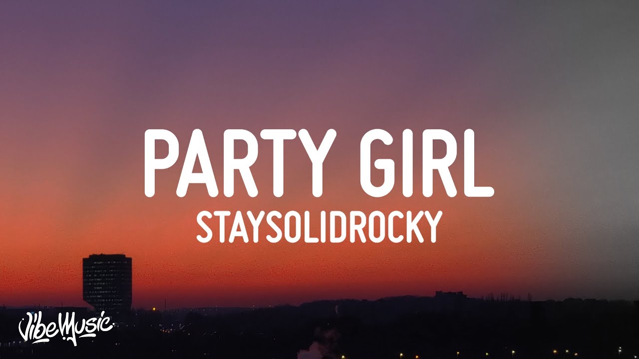 StaySolidRocky - Party Girl (Lyrics)