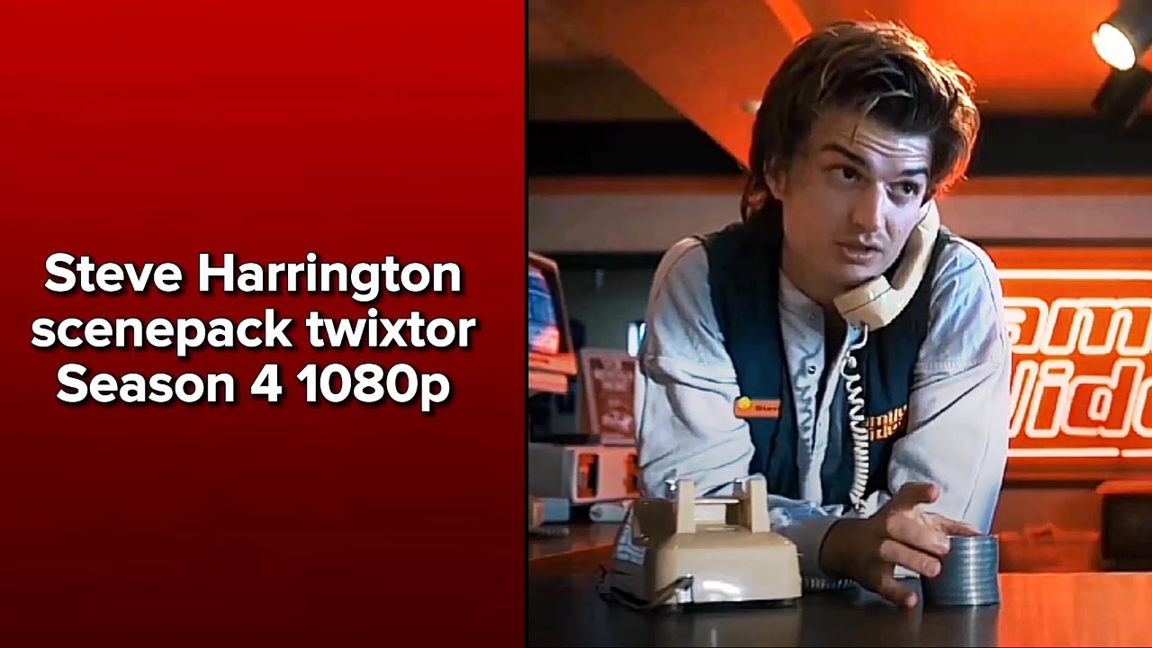 Steve Harrington scenepack twixtor season 4 1080p