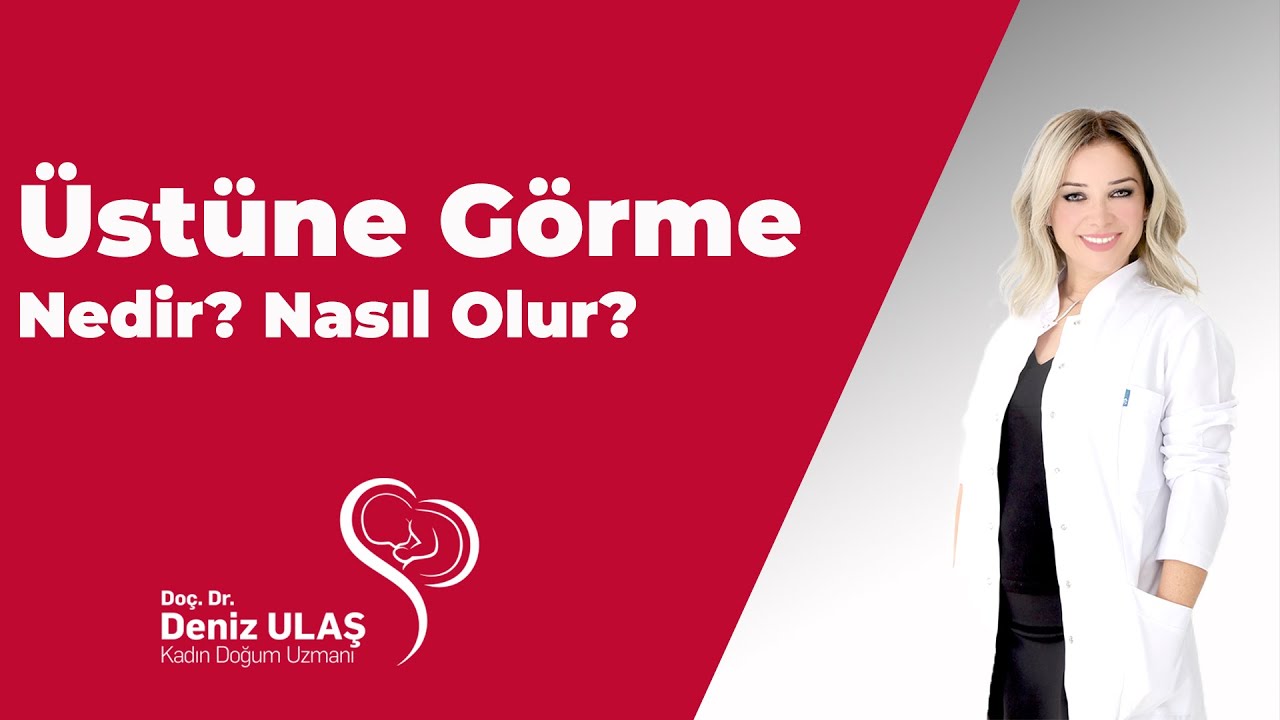 Üstüne Görme Nedir? Nasıl Olur?