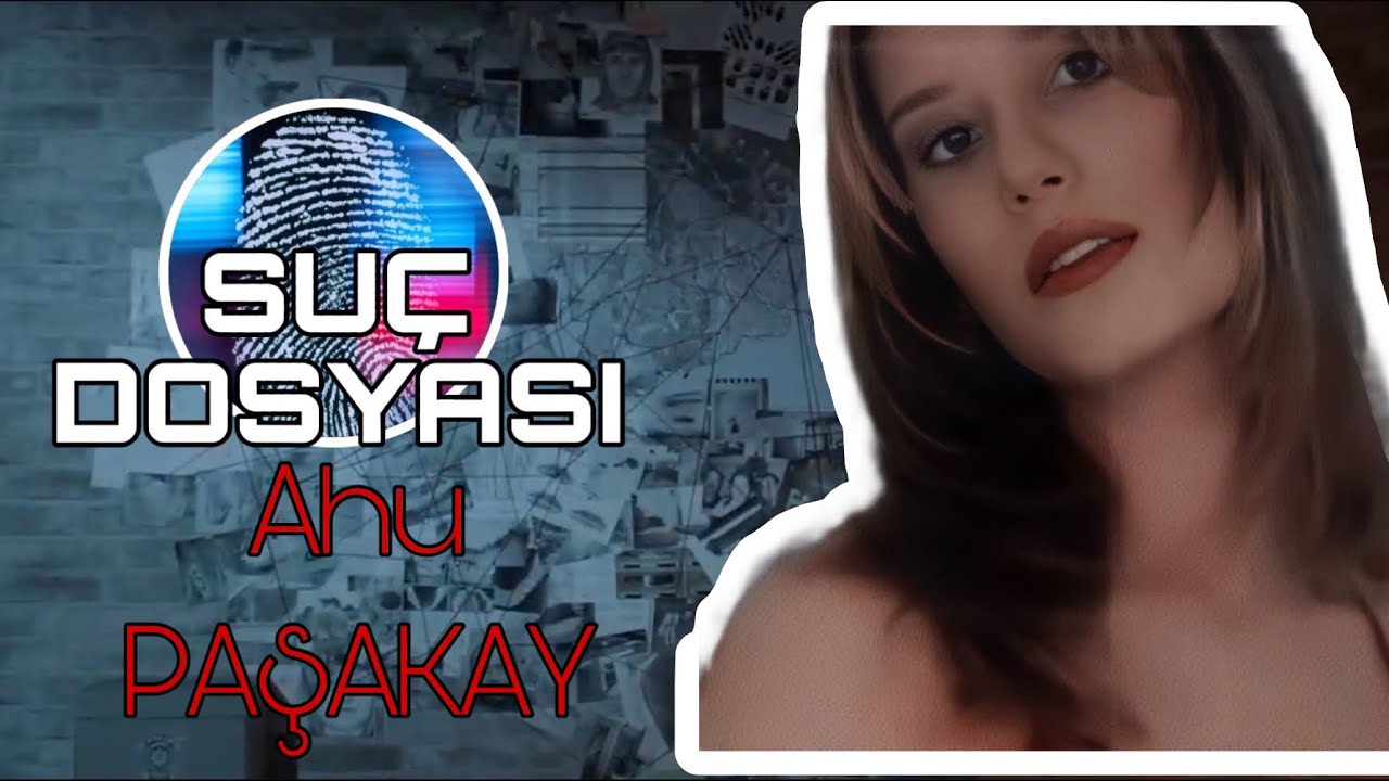 Suç Dosyası | Ahu PAŞAKAY | Polis | Polisiye | Gizem | Araştırma | Kriminal | Polisiye