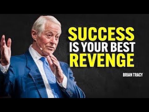 SUCCESS IS YOUR BEST REVENGE || Brian Tracy MOTIVATIONAL SPEECH |