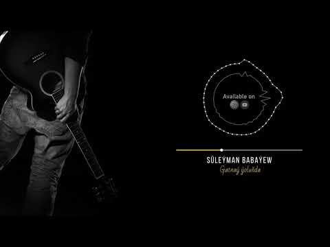 Suleyman Babayew - Gatnay yolunda | Artik sevmeyecegim (cover)