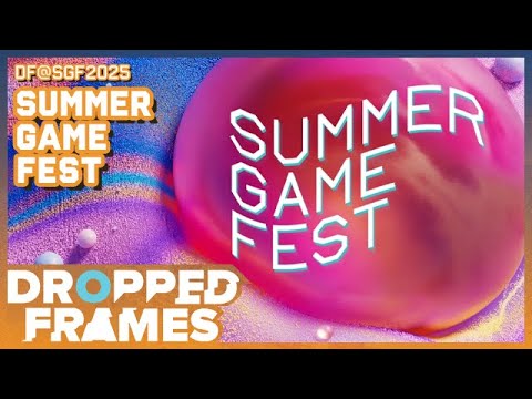 Summer Game Fest 2025 | Dropped Frames