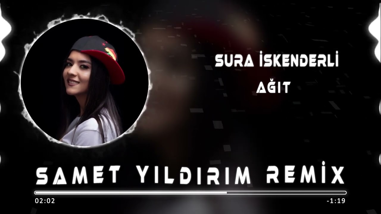 Sura İskenderli - Ağıt ( Samet Yıldırım Remix )