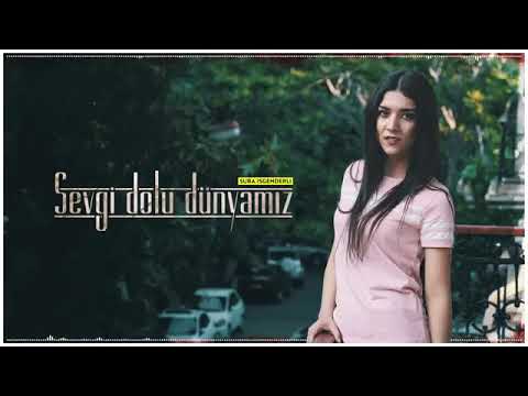Sura İskəndərli - Sevgi Dolu Dünyamız (Original Cover)