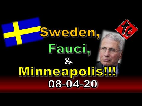 Sweden, Fauci, & Minneapolis!!!