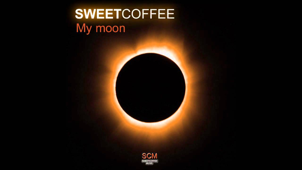 Sweet Coffee - My Moon