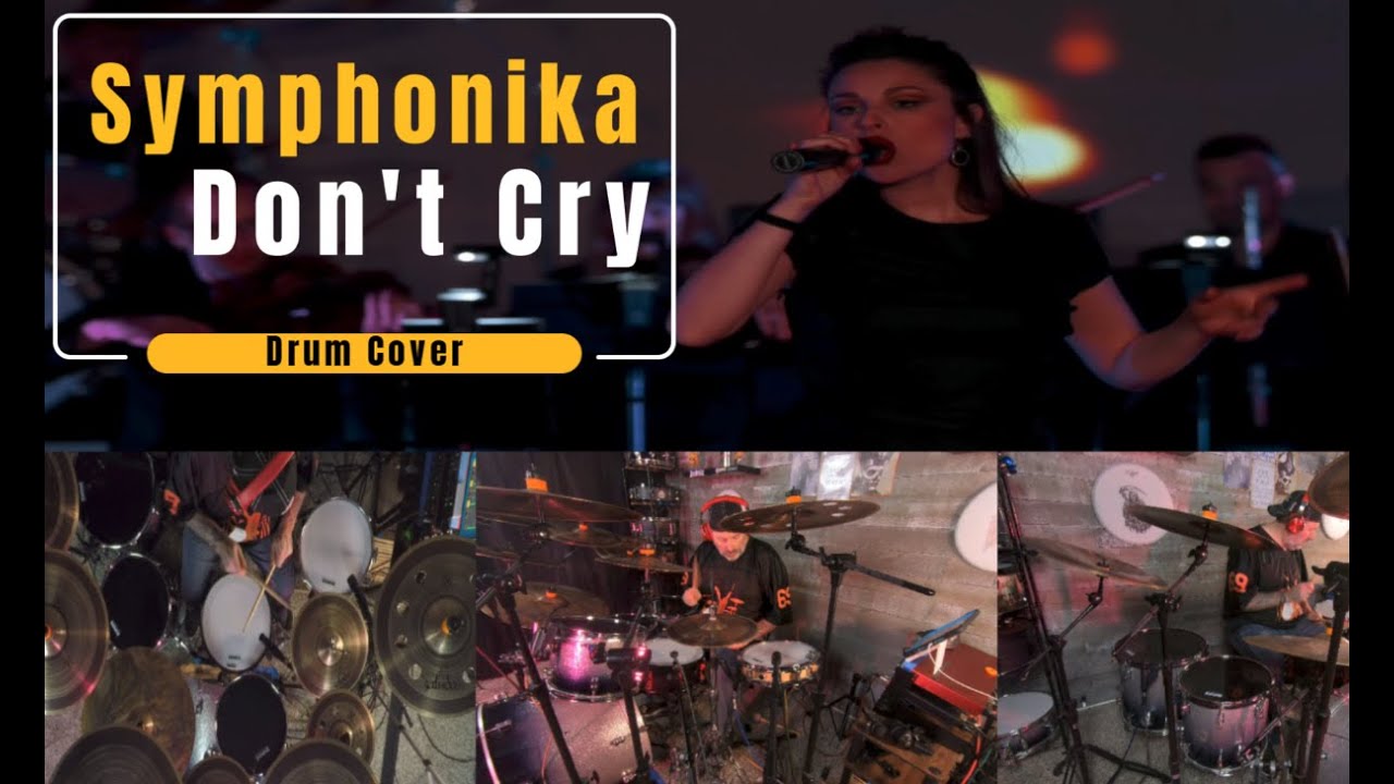 Symphonika - Don't Cry (Drum Cover)