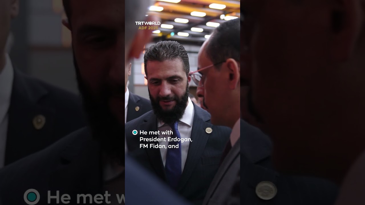 Syria’s President al Sharaa attends Antalya Diplomacy Forum 2025
