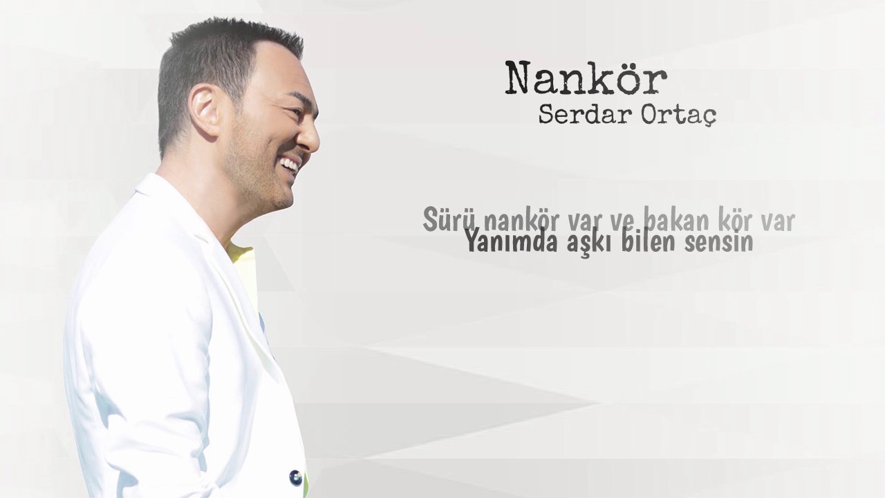 [Sözler] Serdar Ortaç - Nankör