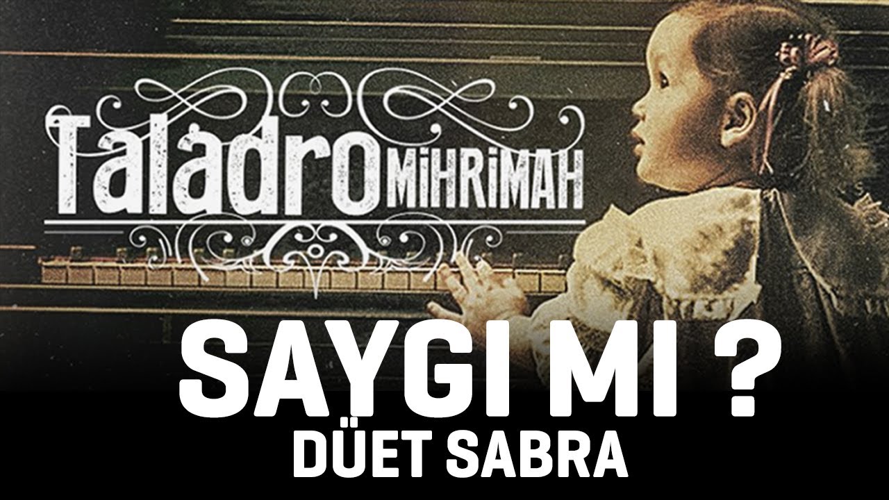 Taladro - Saygı mı ? (düet Sabra)