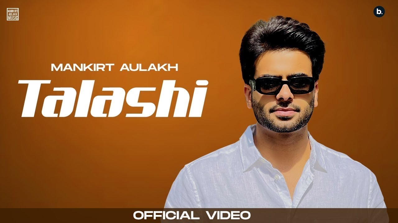 Talashi (Official Video) Mankirt Aulakh Gurlez Akhtar |Mankirt Aulakh Vol 1 EP|New Punjabi Song 2024