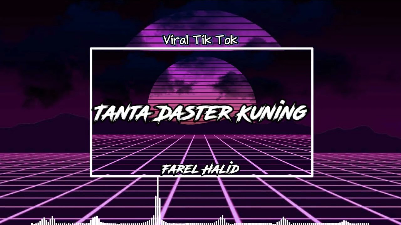 TANTA DASTER KUNING - (Farel Halid)NewwwRmxxx2k21